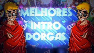 Melhores Intros Dorgas Feita No Android e pc