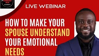 HOW TO MAKE YOUR SPOUSE UNDERSTAND YOUR EMOTIONAL NEEDS