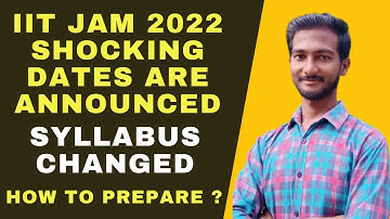 IIT JAM 2022 NEW Exam Dates, Updated Syllabus | Major Changes In IIT-JAM 2022 | Realistic Gyan