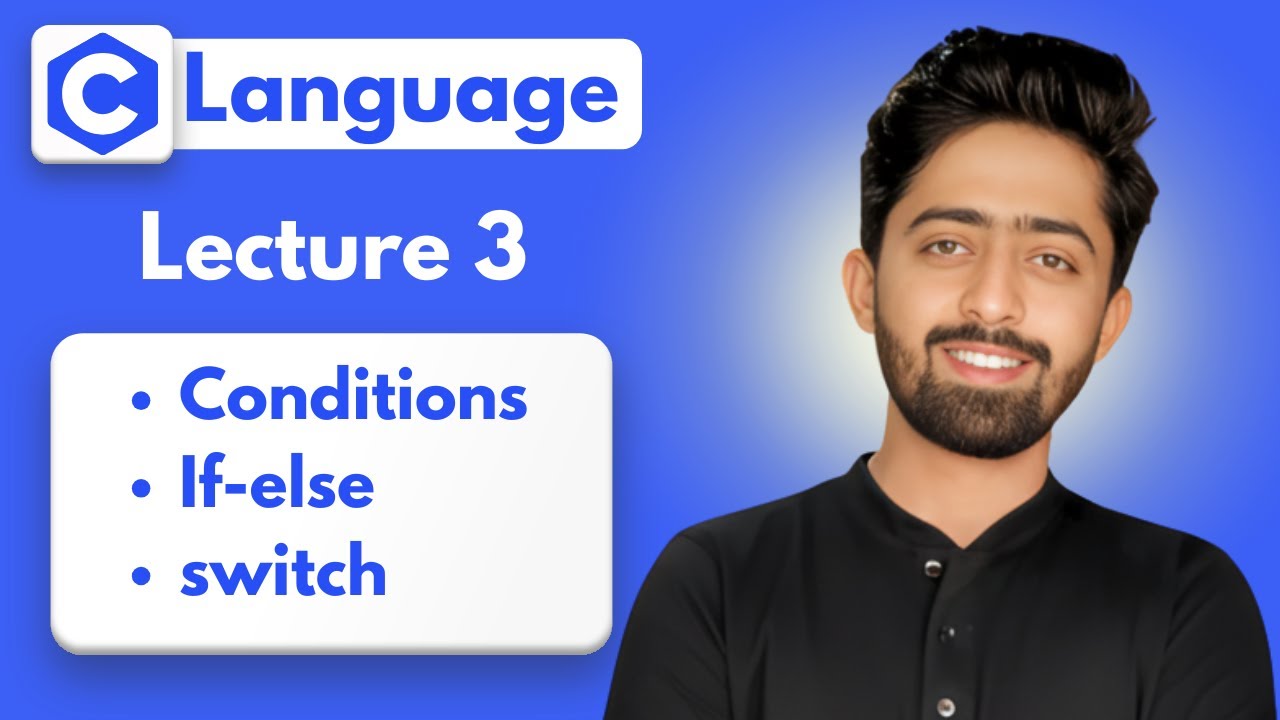C Programming Tutorial in Hindi | Conditional Statements | lecture 03 ...