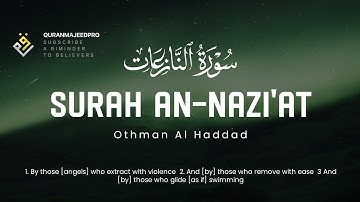 🍉😞 Othman Mishal Al Haddad (عثمان مشعل الحداد) | Surah An-Nazi'at (سوره النازعات) 😞🍉