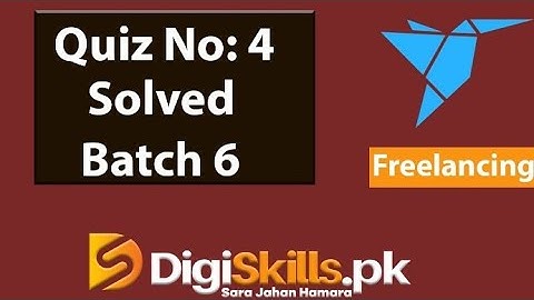 Freelancing 101 Quiz No 4 Solution Batch-6 ||Quiz no 4 Full Solution||INFORMATIVE LIFE
