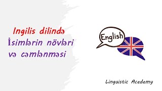 Ingilis dili dərs 1 | Isimlərin bölünməsi və cəmlənməsi