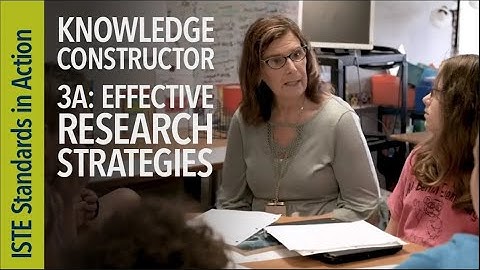 Knowledge Constructor 3a: Effective Research Strategies (ISTE Standards for Students)
