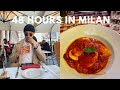 48 HOURS IN MILAN | WHAT TO DO, EAT AND SEE IN MILAN | ITALY VLOG