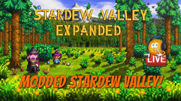 Live Stardew Valley Expanded! Episode 1 Getting Started!