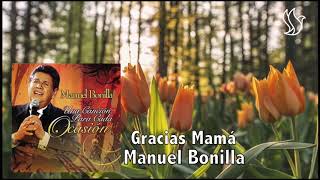 Manuel Bonilla - Gracias Mamá chords