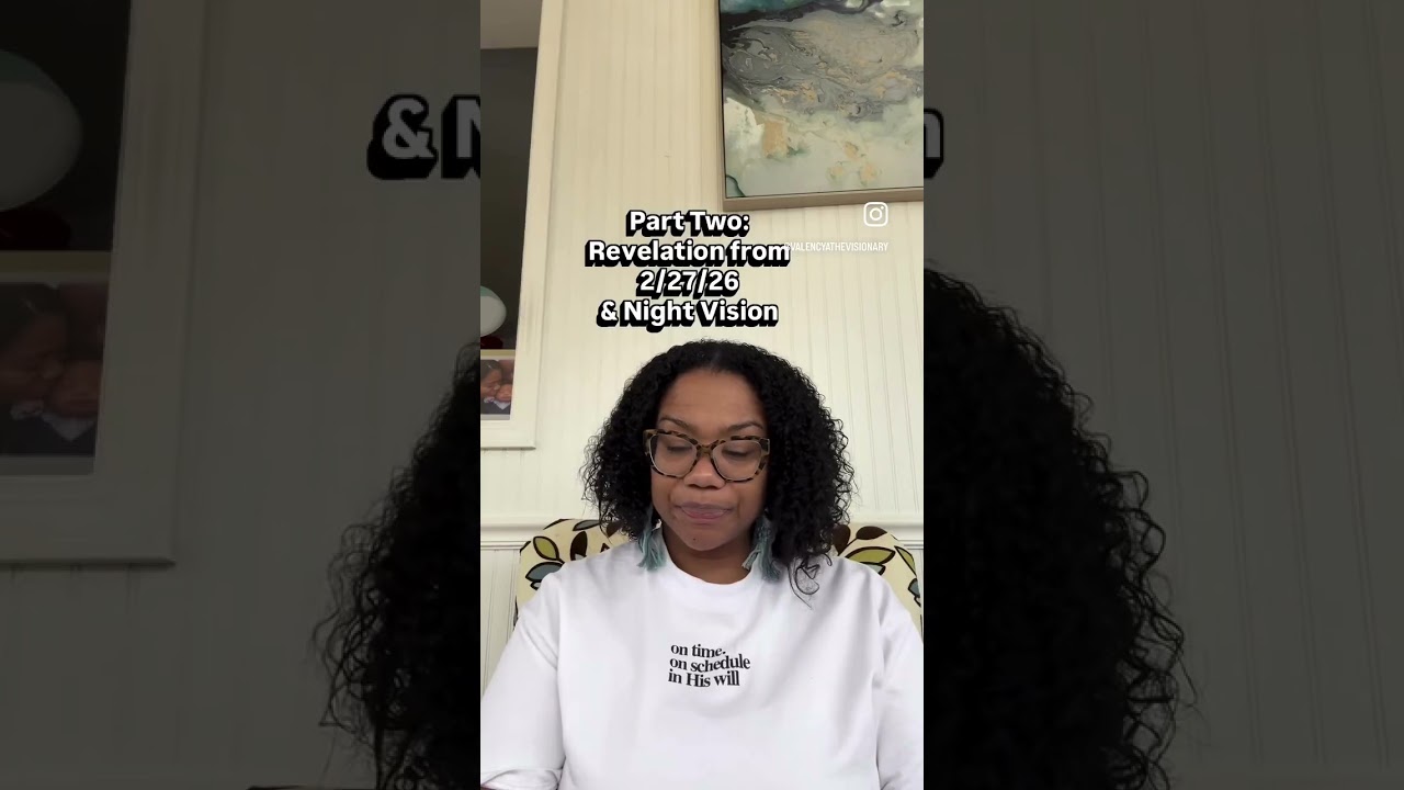 Revelation from 2/27/26 & Night Vision