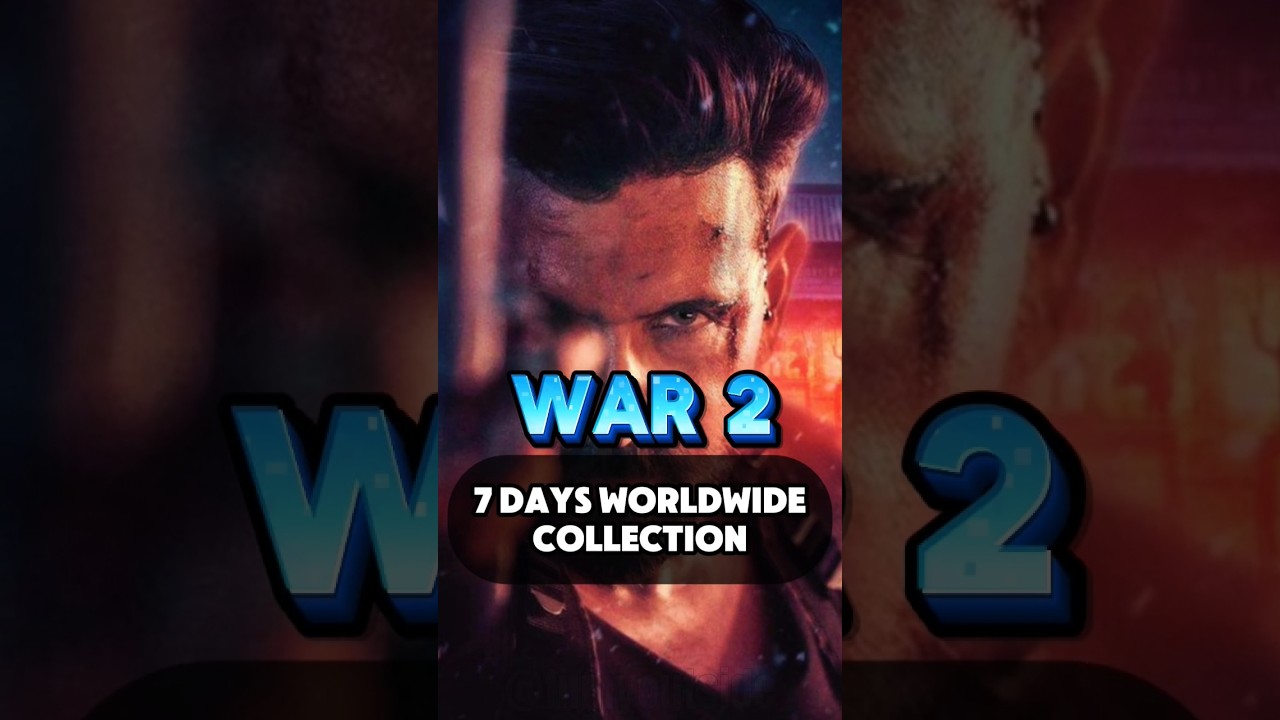 War 2 Movie 7 Day Worldwide Collection 🎥 