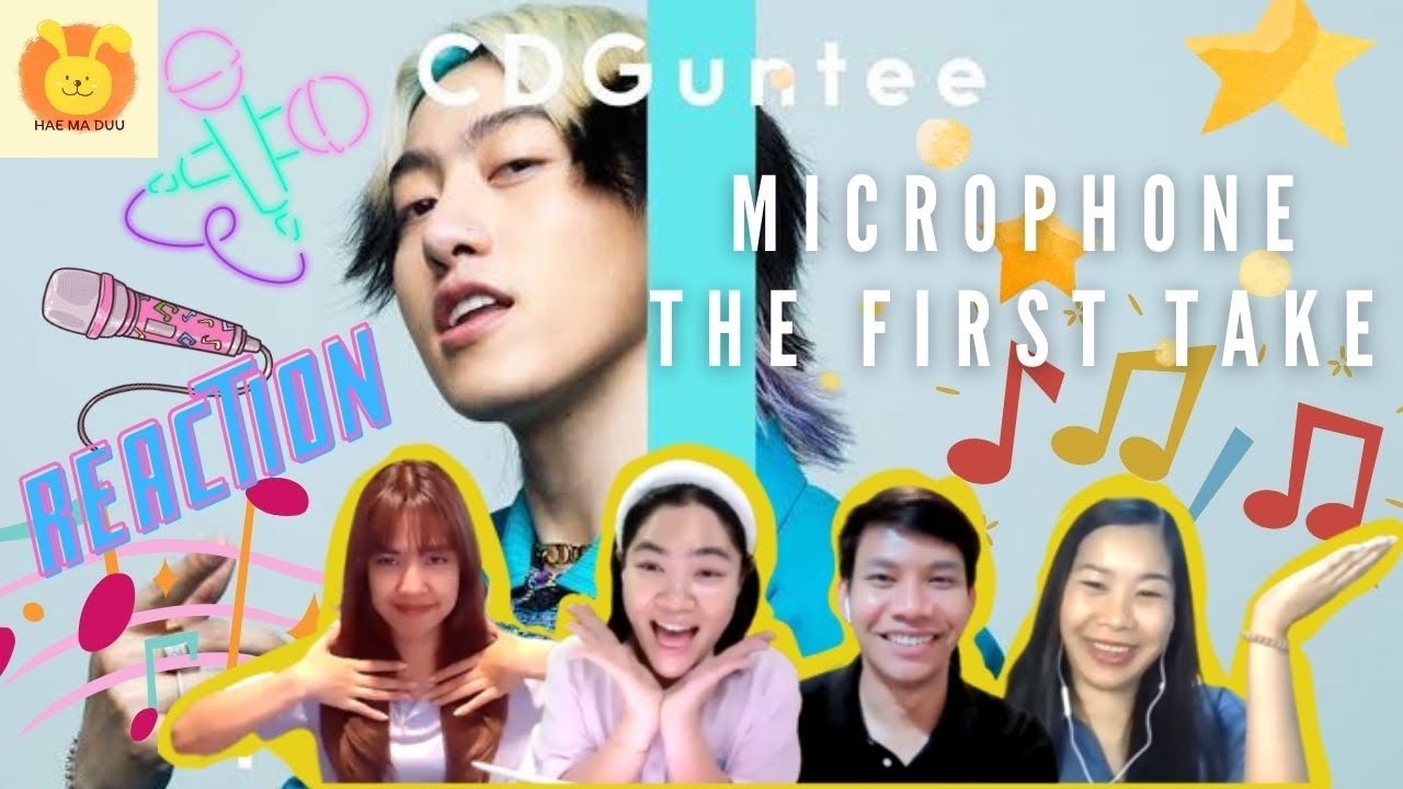 [Reaction] CDGuntee-Microphone (ไมโครโฟน) / THE FIRST TAKE | แห่มาดู ...