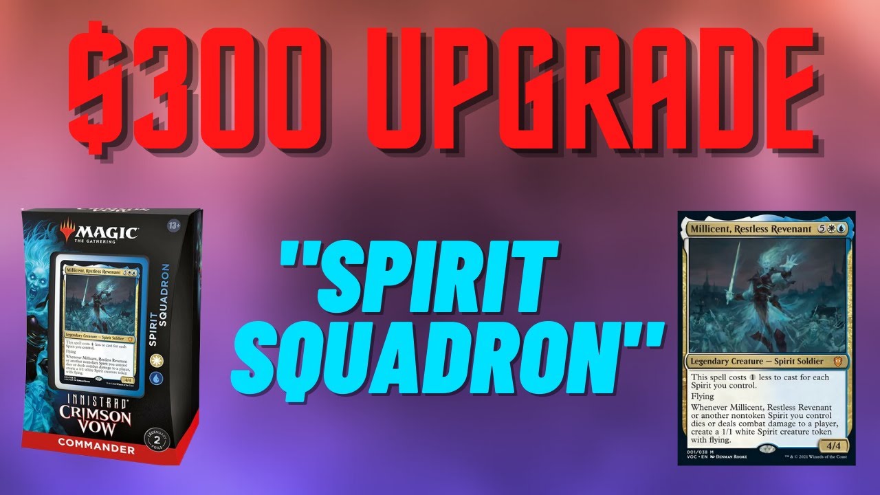 Spirit Squadron Upgrade Improving the Precon Commander Deck with 300