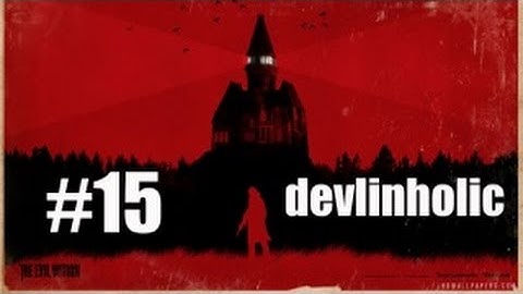 The Evil Within Chapter 11 Reunion No Upgrade/No Damage PS4 100% Walkthrough