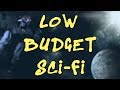 Tips For Low Budget Sci-Fi Films!