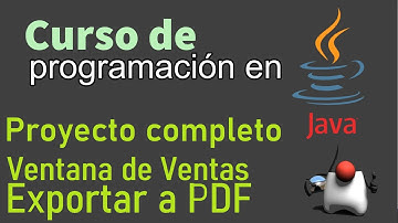 Curso de Java desde Cero | PROYECTO COMPLETO, MODULO VENTAS, EXPORTAR FACTURA A PDF (video 125)