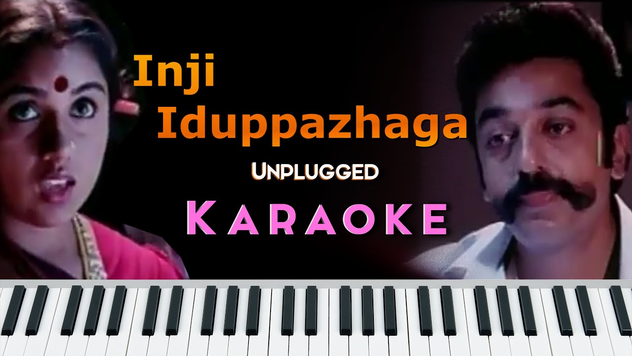 Inji Idupazhaga Unplugged Karaoke | இஞ்சி இடுப்பழகி Unplugged Karaoke | Thevar Magan Karaoke