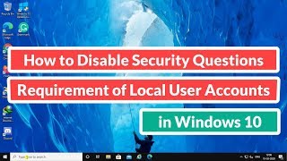 How to Disable Security Questions Requirement for Local User Accounts in Windows 10