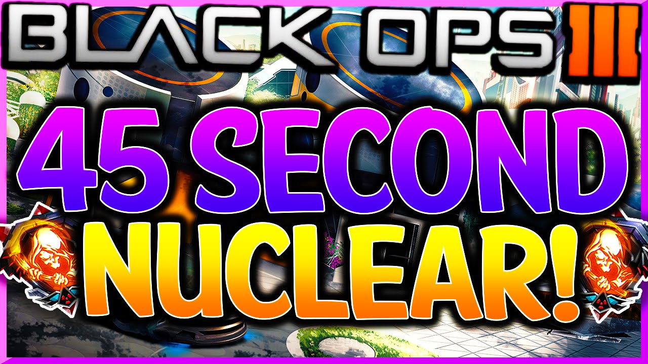 BLACK OPS 3: FAST "45 SECOND NUCLEAR"!