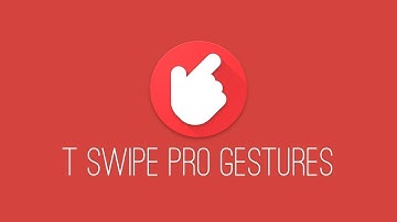 T Swipe Pro Gestures 3.0 - Introduction To New Customization Settings