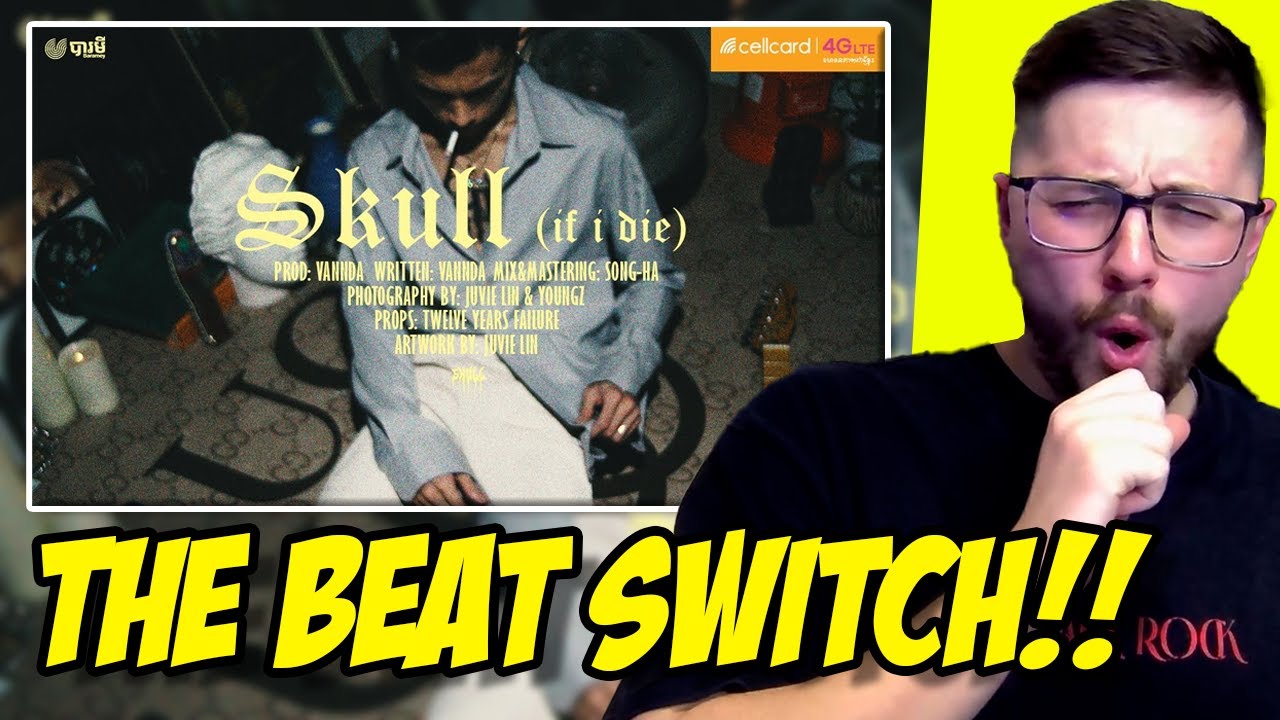 ENGLISH GUY REACTS TO CAMBODIAN RAP | VANNDA - SKULL (IF I DIE)