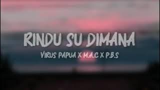 RIndu su Dimana - virus papua lirik( indonesia)
