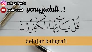 BELAJAR KALIGRAFI l tutorial nulis surah Al kafirun menggunakan iridium pen