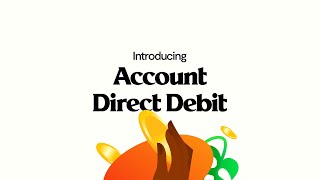 Introducing Account Direct Debit Seamless Single Recurring Bank Payments