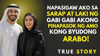 AKO ANG PINALIT ng amo kong arabo mula ng mabyud sya