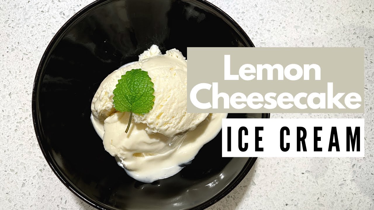 Lemon Cheesecake Ice Cream Recipe YouTube