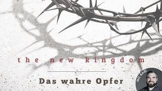 The new kingdom Teil 4 - Das wahre Opfer / mit Andi