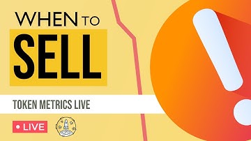 LIVE: When to Buy and Sell Bitcoin, Ethereum, and Altcoins? Token Metrics Live