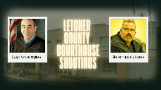 Why did a Sherrif shoot a district judge? The Letcher County Courthouse shooting