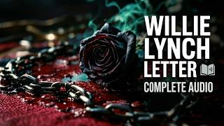 ​The Making of a Slave: The Willie Lynch Letter (Full Audio)
