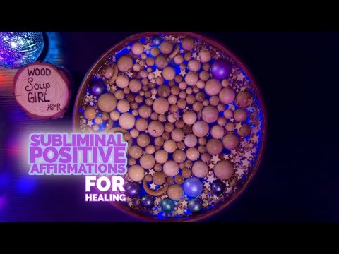ASMR • Layered with Subliminal Healing Affirmations • Wood Soup Girl