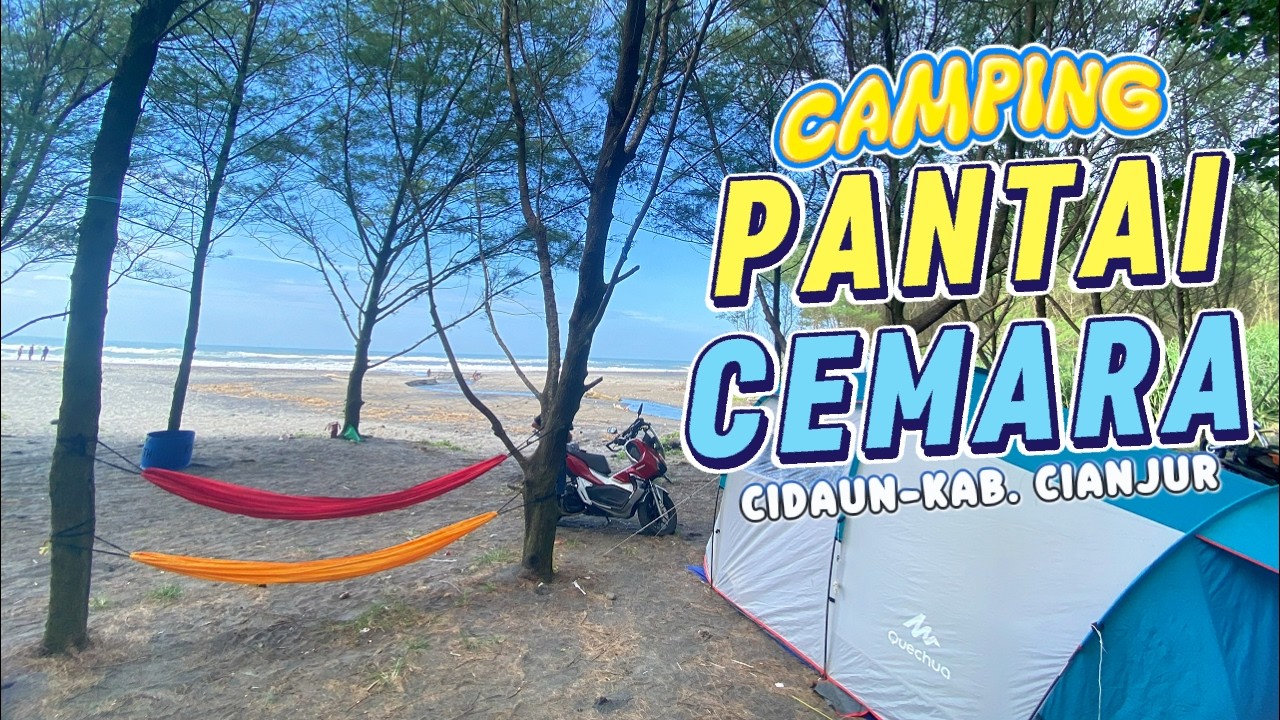 CAMPING DI PANTAI TAPI ADEM DENGAN VIEW SUNSET & SUNRISE TERBAIK | PANTAI CEMARA CIANJUR 