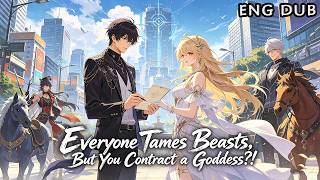everyone Tames Beasts But You Contract A Goddess anime animevoyager donghua