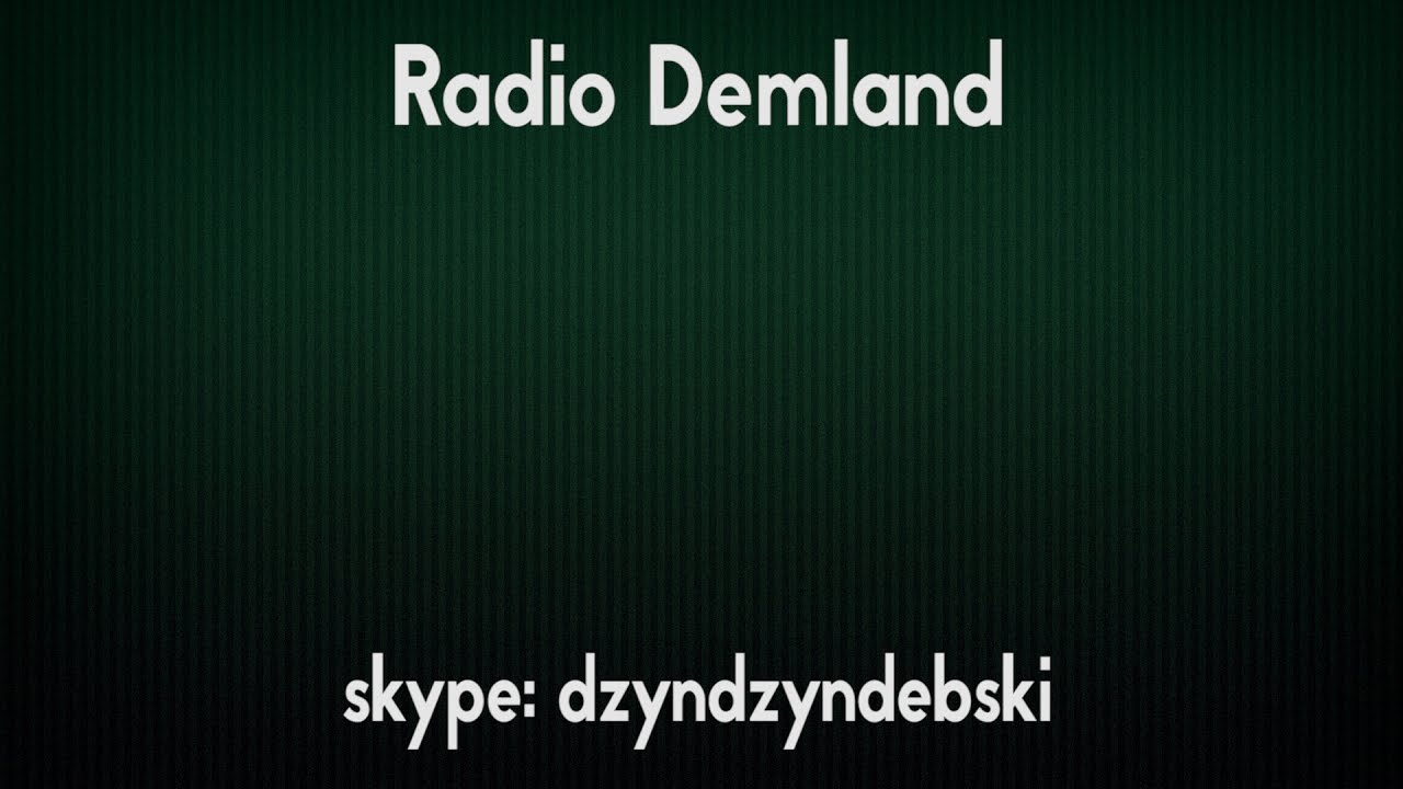 Nowy, lepszy Dem - Radio Demland 22.05.2017 humor or humour