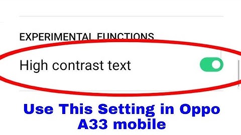 Oppo A33 me high contrast text setting on use kaise kare ।enable/use high contrast text in oppo a33