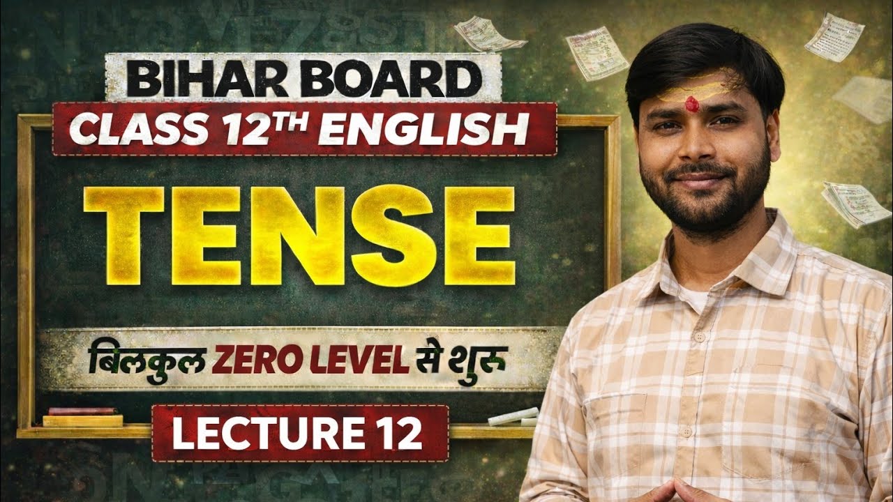 Bihar board class 12th english grammar tense | Lecture 12 | Class 12th English | Zero to Advanced