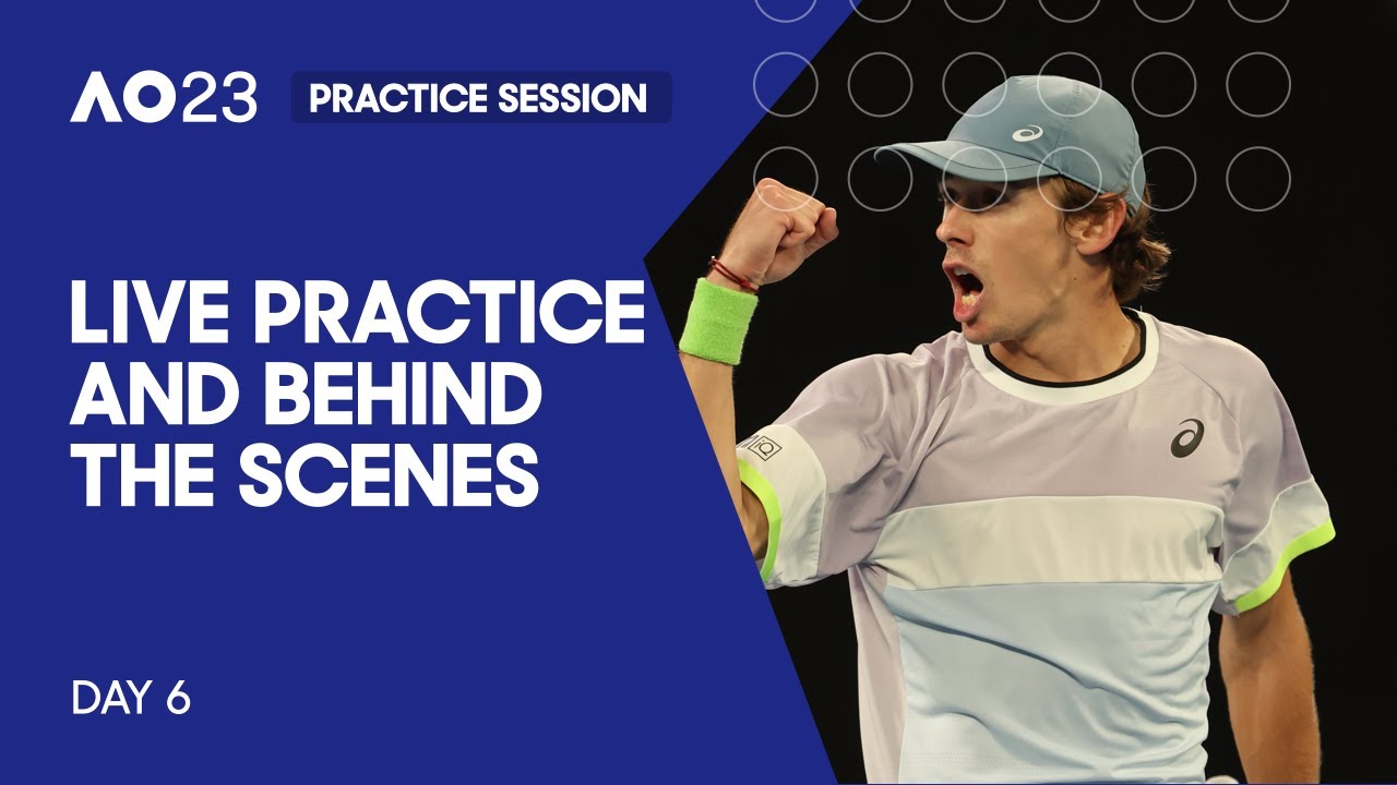 LIVE AO Practice and Behind the Scenes Day 6 Australian Open 2023