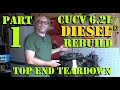 6.2L Diesel Engine Rebuild - Part 1: Top End Teardown