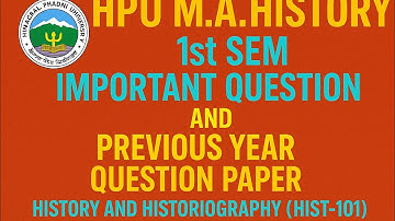 ||History & Historiography (Hist-101)  HPU M.A Previous Sem Latest Question for HPU Exam Dec-2025||