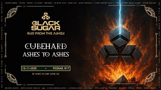 CubeHard - ASHES TO ASHES (Black Sugar 2025 Contest Anthem) @BLACKSUGARPL