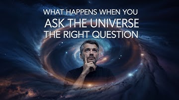 What Happens When You Ask the Universe the Right Question?