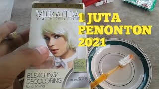 bleaching rambut miranda 100% berhasil