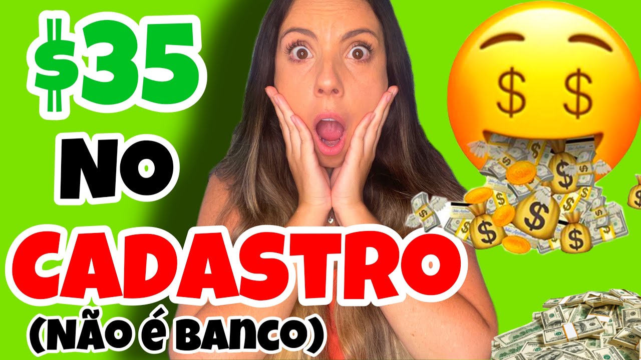 $35 NO CADASTRO AGORA – CADASTROU, GANHOU