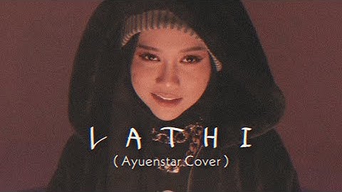 Weird Genius - Lathi (ft. Sara Fajira) [Ayuenstar Cover]