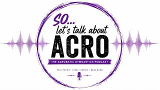 So ... Lets Talk About Acro - Ep.1