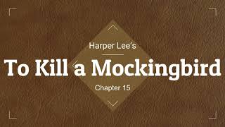 To Kill a Mockingbird Audio Ch. 15