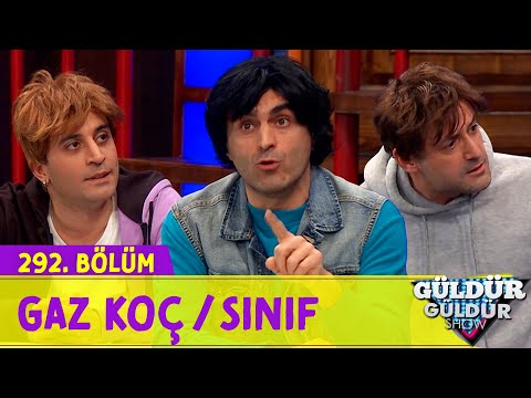 Gaz Koç - Sınıf | 292.Bölüm (Güldür Güldür Show)