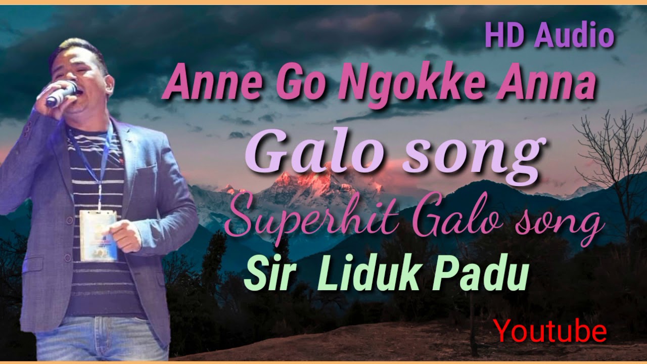 Anne go Ngokke Anna Galo song by Liduk padu Galo song